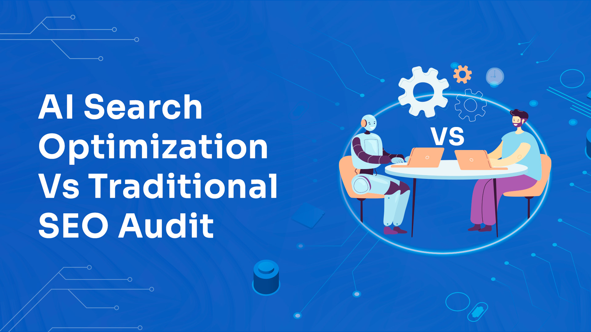 AI Search Optimisation vs Traditional SEO Audit – The Future of Search in 2025
