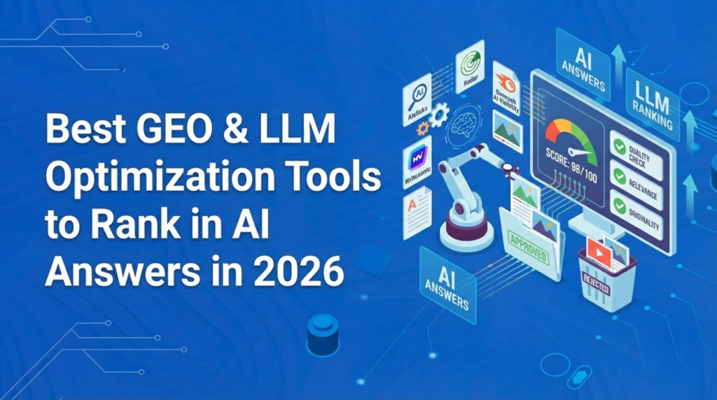 Best GEO & LLM Optimization Tools to Rank in AI Answers in 2026